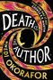 „DEATH OF THE AUTHOR“ von Nnedi Okorafor. Zitat von George R.R. Martin: „This one has it all.“ Silhouette eines Kopfes., Buch