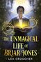 Lex Croucher: The Unmagical Life of Briar Jones, Buch