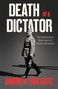 Titel: "Death of a Dictator". Untertitel: "The Mysterious Execution of Benito Mussolini". Autor: Andrew Holgate. Ein Mann in Uniform.
