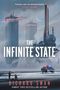 'Science fiction at its finest' - Sunyi Dean. THE INFINITE STATE. Richard Swan. Futuristische Stadtlandschaft mit Fahrzeugen.