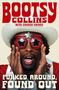 Das Bild zeigt den Text "Bootsy Collins" und "Funked Around, Found Out". Ein Mann mit roter Kleidung und auffälliger Brille.