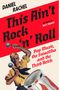Daniel Rachel: This Ain't Rock 'n' Roll, Buch