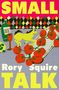 "SMALL TALK, Rory Squire" in großen, gelben Buchstaben. Illustration mit Flasche, Glas, Pferd und Tomaten auf kariertem Hintergrund.