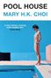 "Pool House" von Mary H.K. Choi, grüner Rahmen, Logo mit Blatt oben, Text unten "COVER TO BE REVEALED".