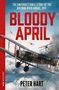 „The unforgettable story of the air war over Arras, 1917“ steht über „Bloody April“. Im Hintergrund Kampfflugzeuge., Buch