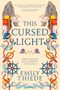 Emily Thiede: This Cursed Light, Buch