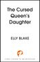 Elly Blake: The Cursed Queen's Daughter, Buch