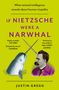 Justin Gregg: If Nietzsche Were a Narwhal, Buch