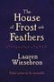 Lauren Wiesebron: The House of Frost and Feathers, Buch