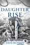 Text: "The gods have answered. The island rises. DAUGHTER RISE. DAVE RUDDEN." Illustration: Eine Figur hält ein Schwert.