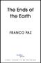 "The Ends of the Earth" und "FRANCO PAZ" in großen Buchstaben. Unten "hodder press" mit dem Hinweis: "FINAL COVER TO BE REVEALED".