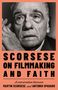 Martin Scorsese: Scorsese on Filmmaking and Faith, Buch