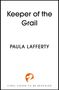 "Keeper of the Grail," "PAULA LAFFERTY," "FINAL COVER TO BE REVEALED." Darunter ein orangefarbenes, stilisiertes Logo., Buch