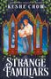 „Sunday Times Bestselling Author Keshe Chow. Strange Familiars.“ Illustration: Ein Paar in gotischer Kulisse, umgeben von Efeu., Buch