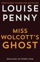 LOUISE PENNY, MISS WOLCOTT'S GHOST, Released October 2026; einfache, klare Buchcover-Gestaltung in dunklem Farbton., Buch
