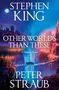 „Stephen King“, „Other Worlds Than These“, „A Talisman Novel“, „Peter Straub“. Eine Stadt bei Nacht und eine leuchtende Schlucht.