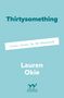 "Final Cover To Be Revealed", "Thirtysomething", "Lauren Okie", Logo: Hodder & Stoughton mit Tierabbildung., Buch
