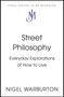 "FINAL COVER TO BE REVEALED." Text: "Street Philosophy. Everyday Explorations of How to Live." Autor: "Nigel Warburton." Oben ein JM-Logo.