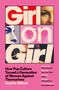 Text: "Girl on Girl: How Pop Culture Turned a Generation of Women Against Themselves" von Sophie Gilbert. Collage weiblicher Gesichter., Buch