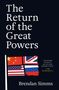 "The Return of the Great Powers"; „Cuts through the noise to give the reader geopolitical clarity“ - Tim Marshall. Flaggen von China, UK, USA, Russland. Autor: Brendan Simms.