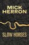 Mick Herron: Slow Horses, Buch