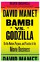 David Mamet: Bambi vs. Godzilla, Buch