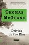 Thomas Mcguane: Driving on the Rim, Buch