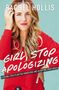 Rachel Hollis: Girl, Stop Apologizing, Buch