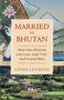 Linda Leaming: Married to Bhutan, Buch