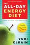 Yuri Elkaim: The All-Day Energy Diet: Double Your Energy in 7 Days, Buch