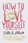 Lodro Rinzler: How to Love Yourself (and Sometimes Other People), Buch