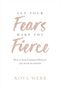 Koya Webb: Let Your Fears Make You Fierce, Buch