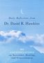 David R. Hawkins: Daily Reflections from Dr. David R. Hawkins: 365 Contemplations on Surrender, Healing, and Consciousness, Buch