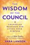 Sara Landon: The Wisdom of the Council: Channeled Messages for Living Your Purpose, Buch
