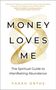 Farah Orths: Money Loves Me, Buch