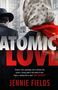 Jennie Fields: Atomic Love, Buch
