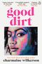Charmaine Wilkerson: Good Dirt, Buch
