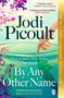 Jodi Picoult: By Any Other Name, Buch
