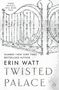 Erin Watt: Twisted Palace, Buch