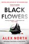 Alex North: Black Flowers, Buch, Buch