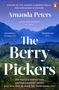 Amanda Peters: The Berry Pickers, Buch