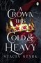 Stacia Stark: A Crown This Cold and Heavy, Buch