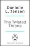 Danielle L. Jensen: The Twisted Throne, Buch