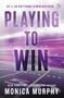 Monica Murphy: Playing To Win, Buch