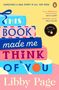 Oben steht "Sometimes a new story is all you need...". Darunter sind bunte Buchrücken mit dem Titel "This Book Made Me Think of You"., Buch