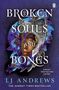Lj Andrews: Broken Souls and Bones, Buch