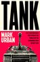 Mark Urban: Tank, Buch