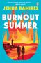 Text: "Can one summer spark her passion... and her heart?", "Burnout Summer", "Jenna Ramirez". Illustration von Flammen, einem Leuchtturm, einem Paar am Strand bei Sonnenuntergang., Buch