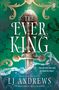 "The Ever King", L J Andrews, Zitat: "She set him free only to steal his heart." Dekoratives Schwert in Wasser auf grünem Hintergrund., Buch