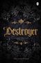 Meg Smitherman: Destroyer, Buch